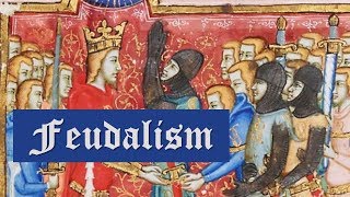 Feudalism in Medieval Europe What is Feudalism [upl. by Iot47]