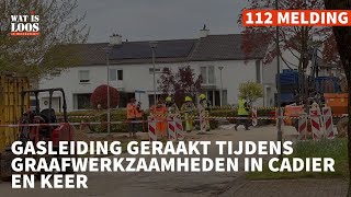 GASLEIDING GERAAKT TIJDENS GRAAFWERKZAAMHEDEN IN CADIER EN KEER [upl. by Adnilemreh530]