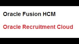 Oracle Fusion HCM Oracle Recruitment CloudORC Full Cycle [upl. by Abner]