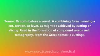 Tomo  Medical Meaning and Pronunciation [upl. by Maleen999]