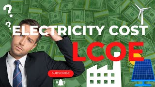 Levelized Cost of Electricity  LCOE Basics  Power Plant Economics [upl. by Enymzaj]