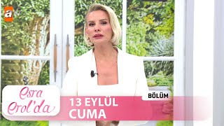 Esra Erolda 13 Eylül 2024  Tek Parça [upl. by Sipple950]