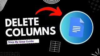 How to delete columns in Google Doc  Full Guide [upl. by Naruq]