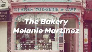 The Bakery  Melanie Martinez  Reversed [upl. by Boyce]