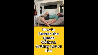 Quadriceps Stretch How to Stretch the Quads Without Getting Out of Bed quadriceps quadstretch [upl. by Berger854]