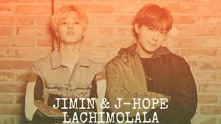 JIMIN amp JHOPE  LACHIMOLALA OFFICIAL SONG [upl. by Analeh109]