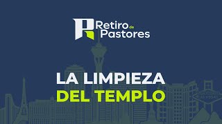 Apóstol Sergio Enríquez  La Limpieza del Templo  Quinto Servicio  Retiro de Pastores [upl. by Asfah]