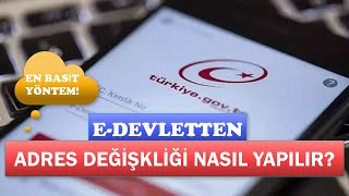 E DEVLETTEN ADRES DEĞİŞİKLİĞİ NASIL YAPILIR E DEVLETTEN ADRES GÜNCELLEME [upl. by Etteuqal]