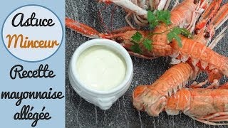 La mayonnaise allégée  Recette minceur [upl. by Daloris]