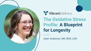 The Oxidative Stress Profile A Blueprint for Longevity [upl. by Prinz]