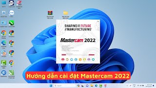 Cài đặt Mastercam 2022 [upl. by Austine]