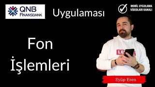 QNB Finansbank Mobil Uygulama Fon İşlemleri [upl. by Hniv]