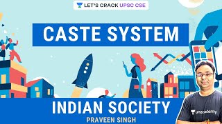 L3 Caste System  Indian Society for UPSC CSEIAS 202122  Praveen Singh [upl. by Kare]