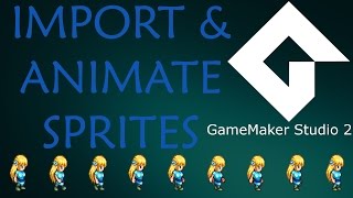 GameMaker Studio 2  How To Import amp Animate Sprites Beginner Tutorial [upl. by Petracca400]