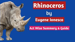 RHINOCEROS BY IONESCO II ACT WISE SUMMARY amp GUIDE II ENGLISH DRAMA [upl. by Alleunamme]