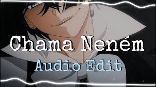 KevinhoChama Neném Edit Audio [upl. by Dulcinea]