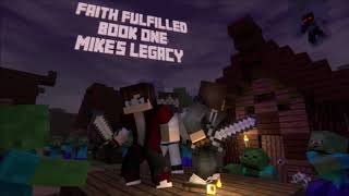 Faith Fulfilled  Book 1  Mikes Legacy  FULL BOOK  Minecraft Audio Book [upl. by Elokkin]