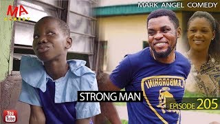 Strong Man Mark Angel Comedy Episode 205 [upl. by Annadal870]