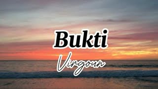 Virgoun  Bukti Lirik Lagu [upl. by Carny]