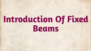 Fixed beams Lecture 10 [upl. by Novyar]