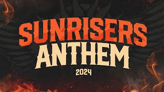 SunRisers Hyderabad Anthem 2024  SRHAnthem2024  PlayWithFire  OrangeArmy [upl. by Danae919]