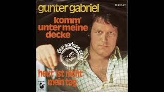 Gunter Gabriel  Komm unter meine Decke [upl. by Alderman735]