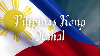 Pilipinas Kong Mahal  Nationalistic song lyrics [upl. by Reinert]