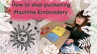 How To Prevent and Stop Your Machine Embroidery Designs From Puckering [upl. by Coulson]