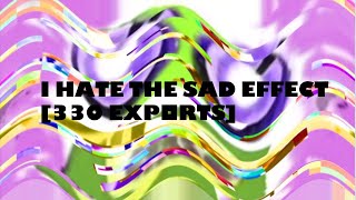 I Hate The Sad Effect 330 Exports [upl. by Ihsoyim54]