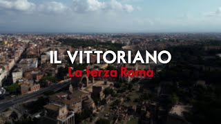 La terza Roma  Ep4 Il Vittoriano [upl. by Benita]