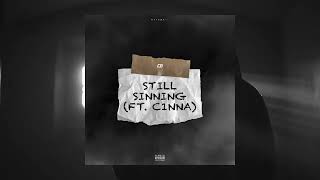 CB  Still Sinning ft C1NNA Official Audio [upl. by Adnilg]