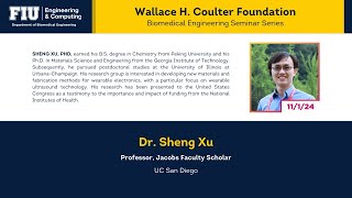 Dr Sheng Xu  FIU’s Wallace H Coulter Foundation BME Seminar Series [upl. by Ninon]