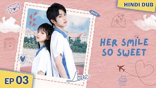 Purani Yaari Ya New Love 💖 Her Smile So Sweet  Full Episode 03【Hindi Dub】Chinese Drama in Hindi [upl. by Llerej650]