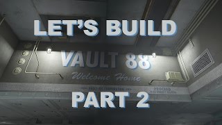 Fallout 4 Lets Build Vault 88  Part 2 [upl. by Enait]