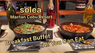 Solea Mactan Cebu Resort Breakfast BuffetAll You Can EatEat All You Can Buffet Breakfast [upl. by Otter]