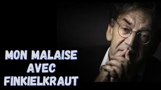 Mon malaise avec Finkielkraut [upl. by Sladen]