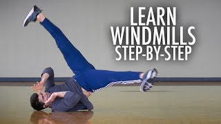 Learn How to Windmill  Complete Step by Step  Breakdance Tutorial [upl. by Suirradal]