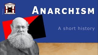 A Short History of Anarchism [upl. by Ydorb952]