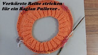 345Verkürzte Reihe stricken für ein Raglan Pullover Tutorial Handarbeit [upl. by Caryn]