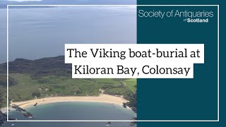 The Viking boatburial at Kiloran Bay Colonsay and its international context [upl. by Ashlie]