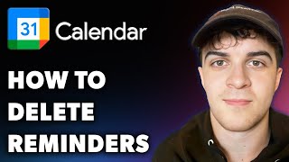 How to Delete Google Calendar Reminders Full 2024 Guide [upl. by Htnamas]