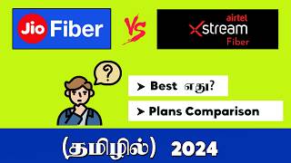 Jio Fiber vs Airtel Xstream Fiber  Best Broadband for Home in 2024 Explained in Tamil 🌐 [upl. by Nytram611]