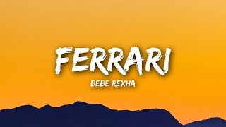 Bebe Rexha  Ferrari Lyrics  Lyrics Video [upl. by Nilsoj]