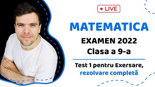 MATEMATICA Examen 2022 CL 9 Test 1 pentru Exersare rezolvare completă [upl. by Karola]