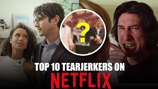 10 Best Tearjerkers on Netflix that will certainly make you cry [upl. by Gahl]