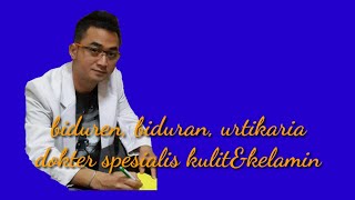 Biduren urtikaria dokter spesialis kulit [upl. by Timmons]