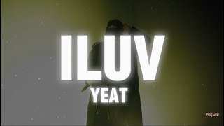 ILUV  Yeat lyrics [upl. by Hunsinger120]