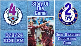 Manchester CITY 4 Chelsea 2 Bernards Story Of The Game Ohio 3824 [upl. by Israeli]