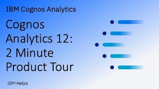 Cognos Analytics 12 2 Minute Product Tour [upl. by Eki]