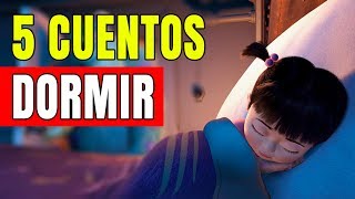 5 CUENTOS PARA DORMIR PARA NIÑOS [upl. by Myranda]